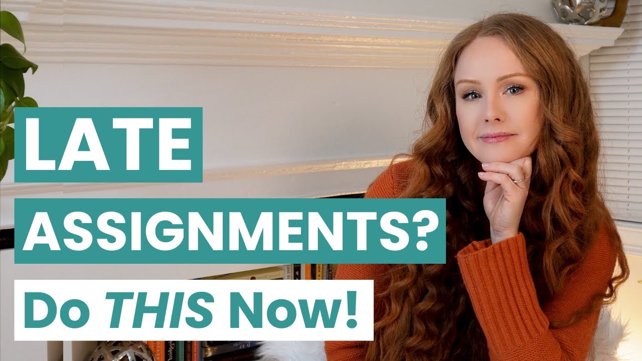 How to Handle Late Assignments When You're Overwhelmed