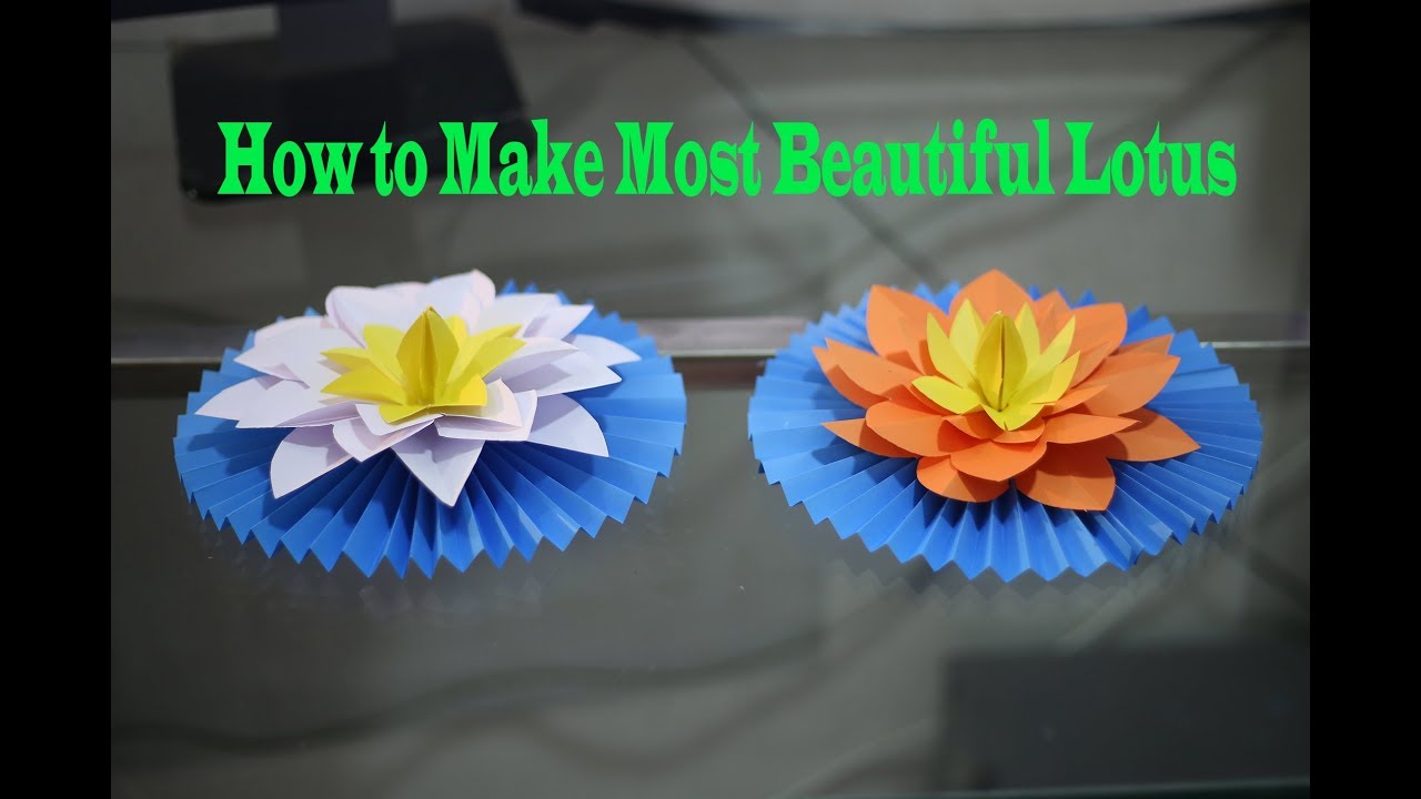 How to Make Most Beautiful Lotus With Color Paper