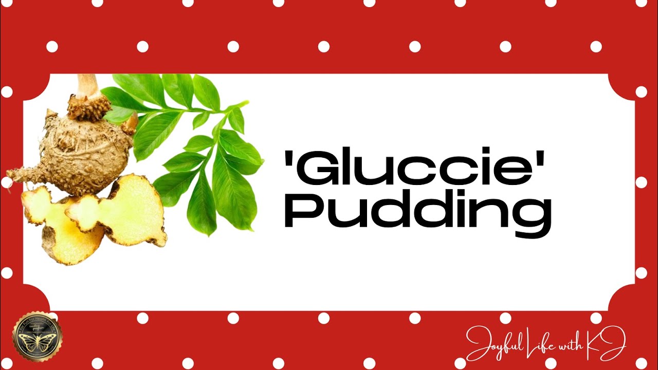 Gluccie Pudding - Fun dessert with GREAT benefits!