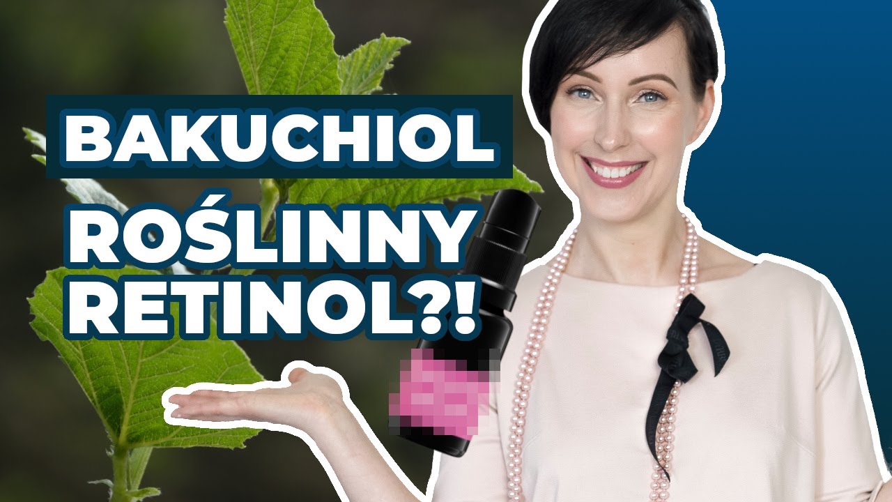 BAKUCHIOL - roślinny retinol?! Wszystko, co chcesz wiedzieć o bakuchiolu!
