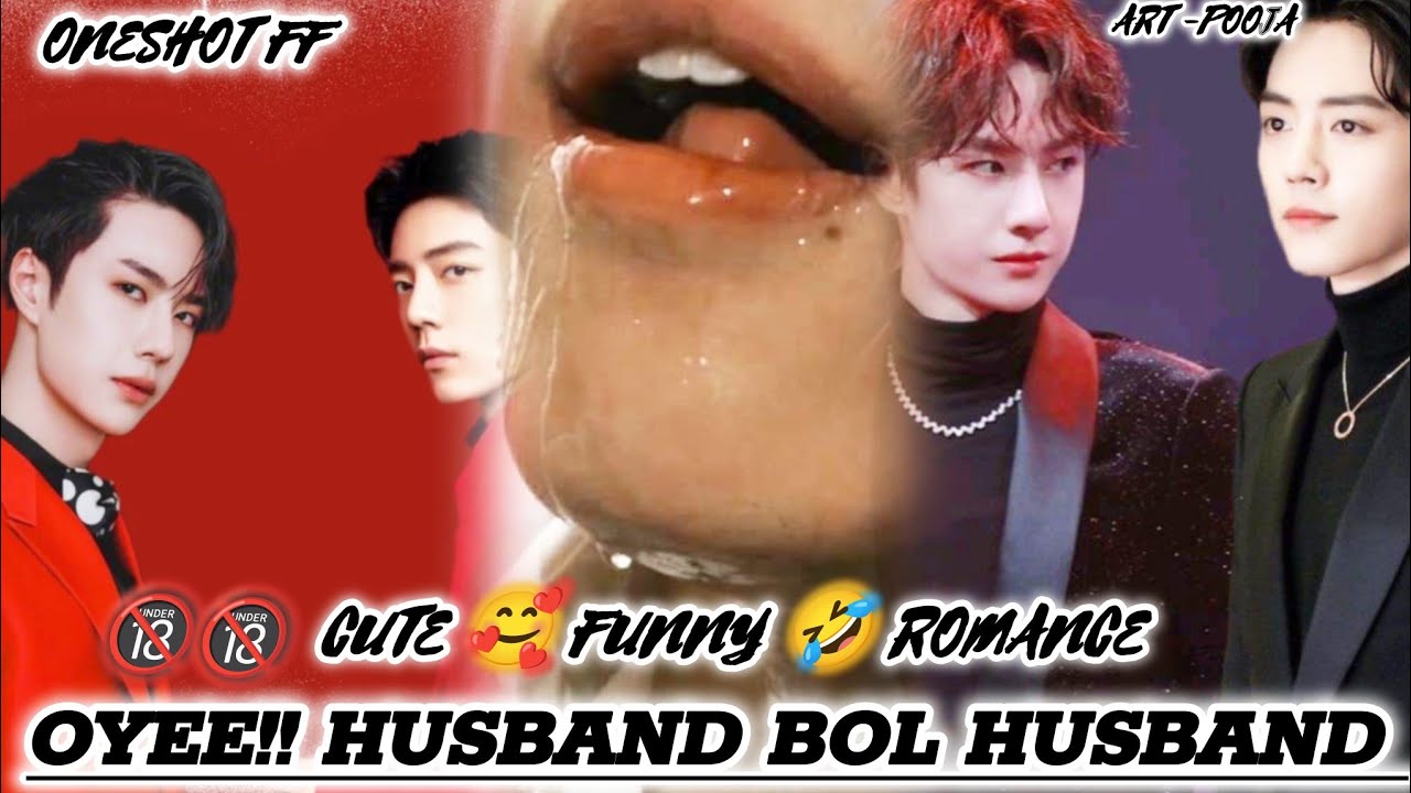 ONESHOT//OYYEE!!HUSBAND BOL HUSBAND#wangxianfanfictionhindiexplaind#wangxian#forcemarriage#wangxian