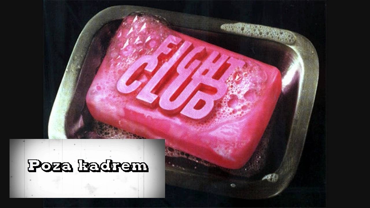 Poza kadrem - Podziemny krąg (Fight Club)