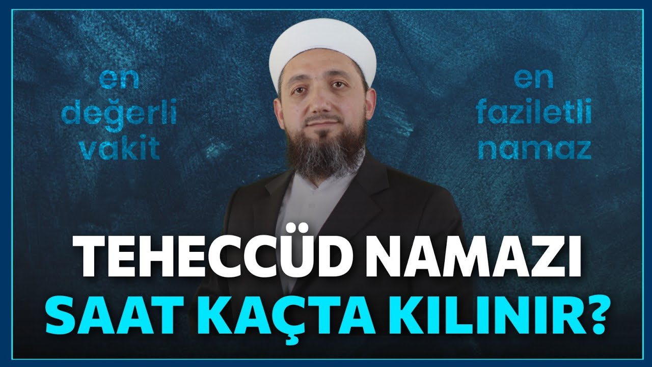 Teheccüd namazı saat kaçta kılınır? | Seher vakti ne zamandır?