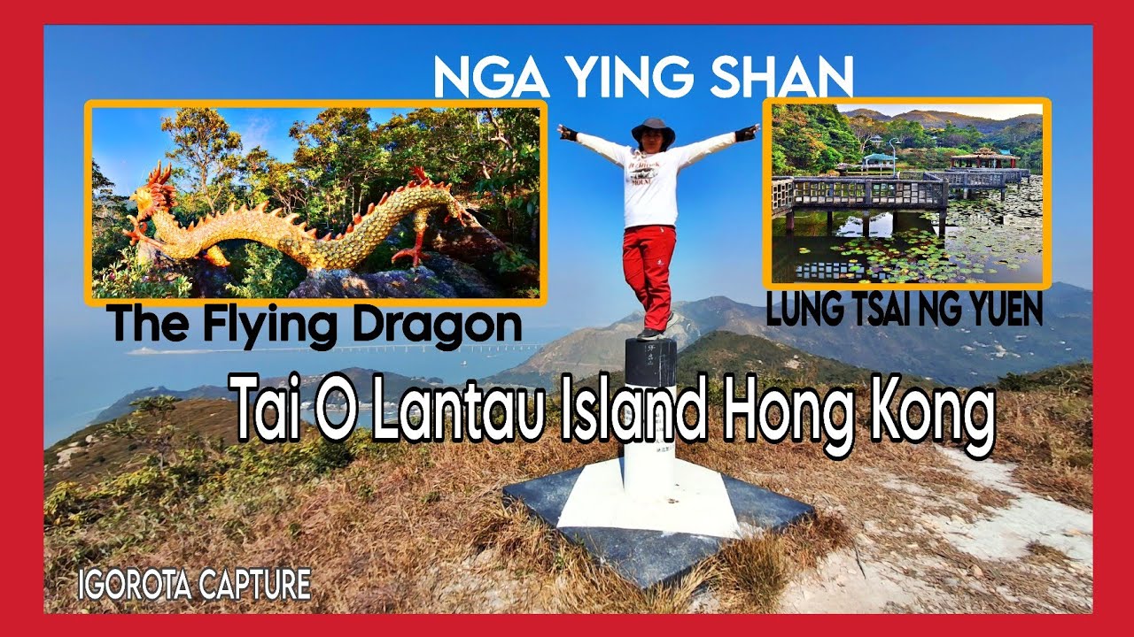 Tai O | Nga Ying Shan | Flying Dragon | Lung Tsai Ng Yuen | IGOROTA CAPTURE