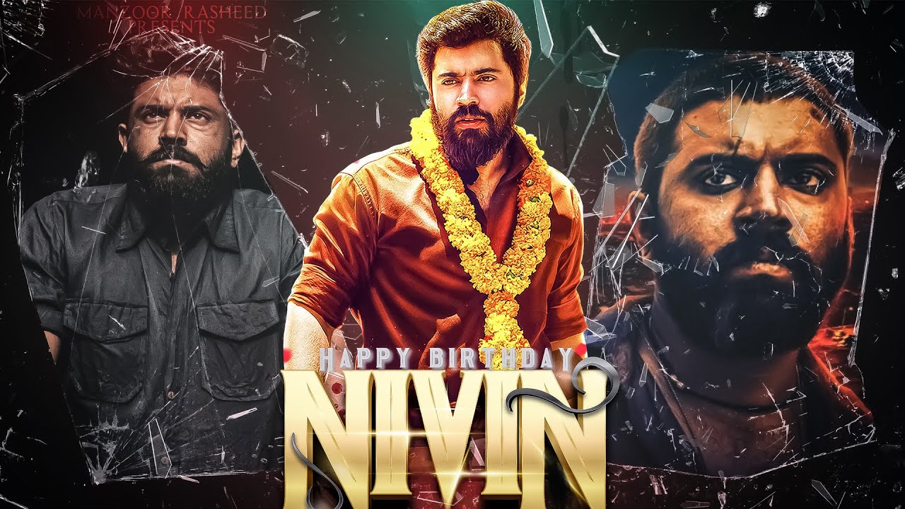 Nivin Pauly Birthday Mashup 2021 | Tribute To Nivin Pauly | Manzoor Rasheed
