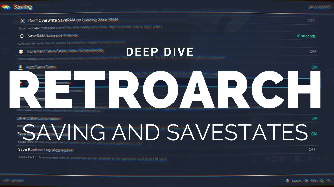 LibRetro: RetroArch Saving and Savestates