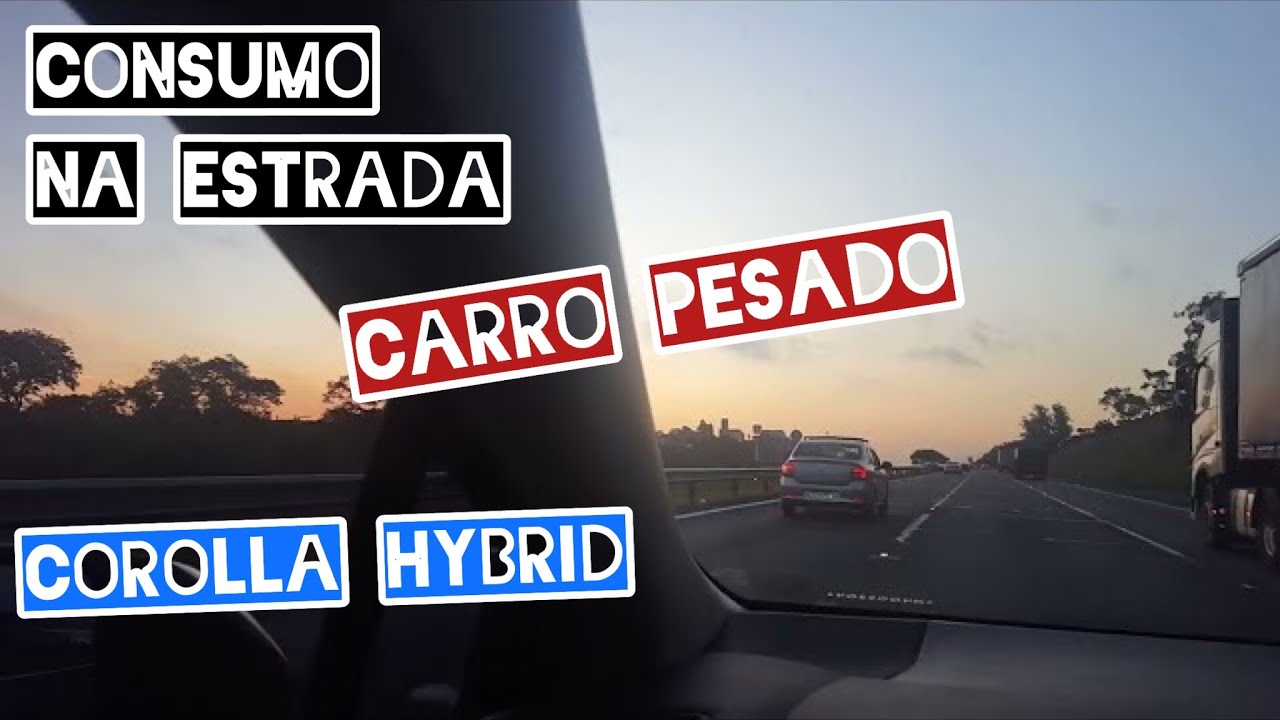 COROLLA HÍBRIDO - HYBRID - CONSUMO CARRO PESADO NA ESTRADA