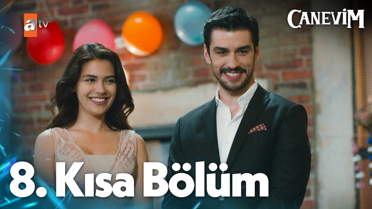 Canevim 8. Kısa Bölüm