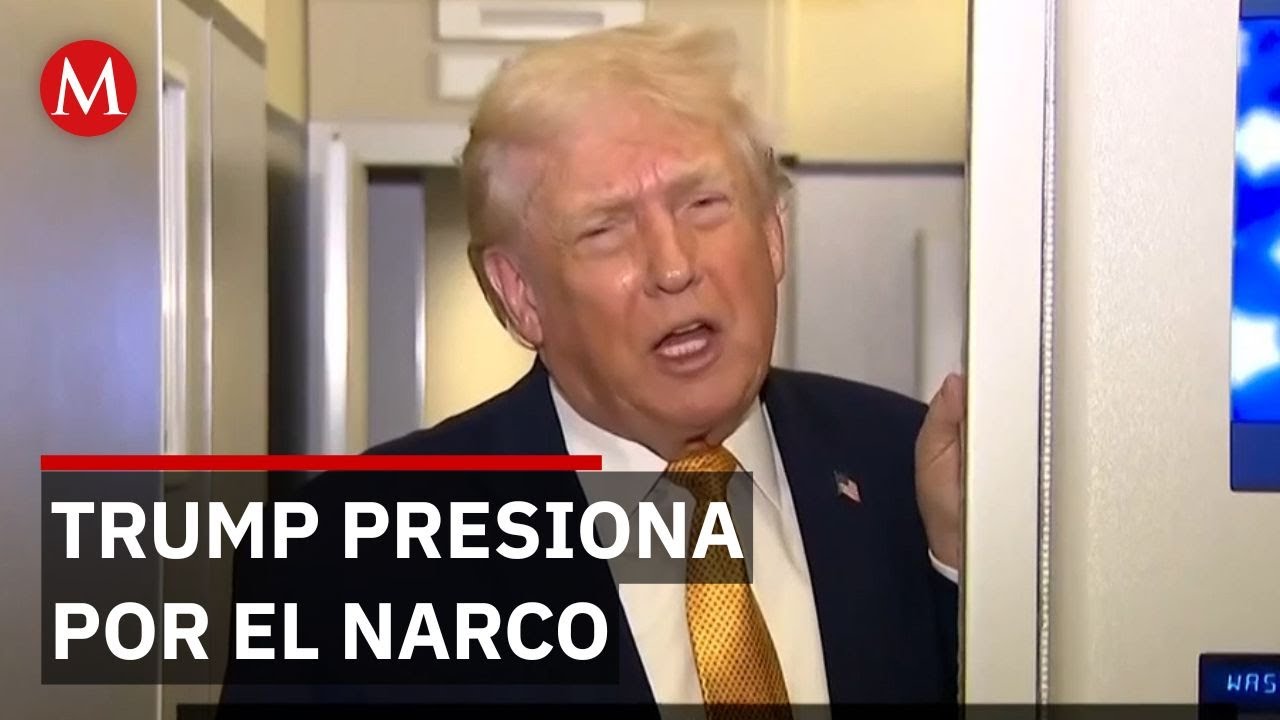 Trump afirma que debe hacer algo con M&eacute;xico para frenar al narco