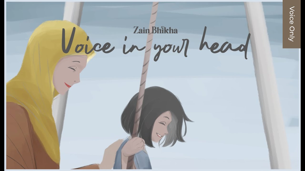 Voice in Your Head | Voice-Only | Zain Bhikha