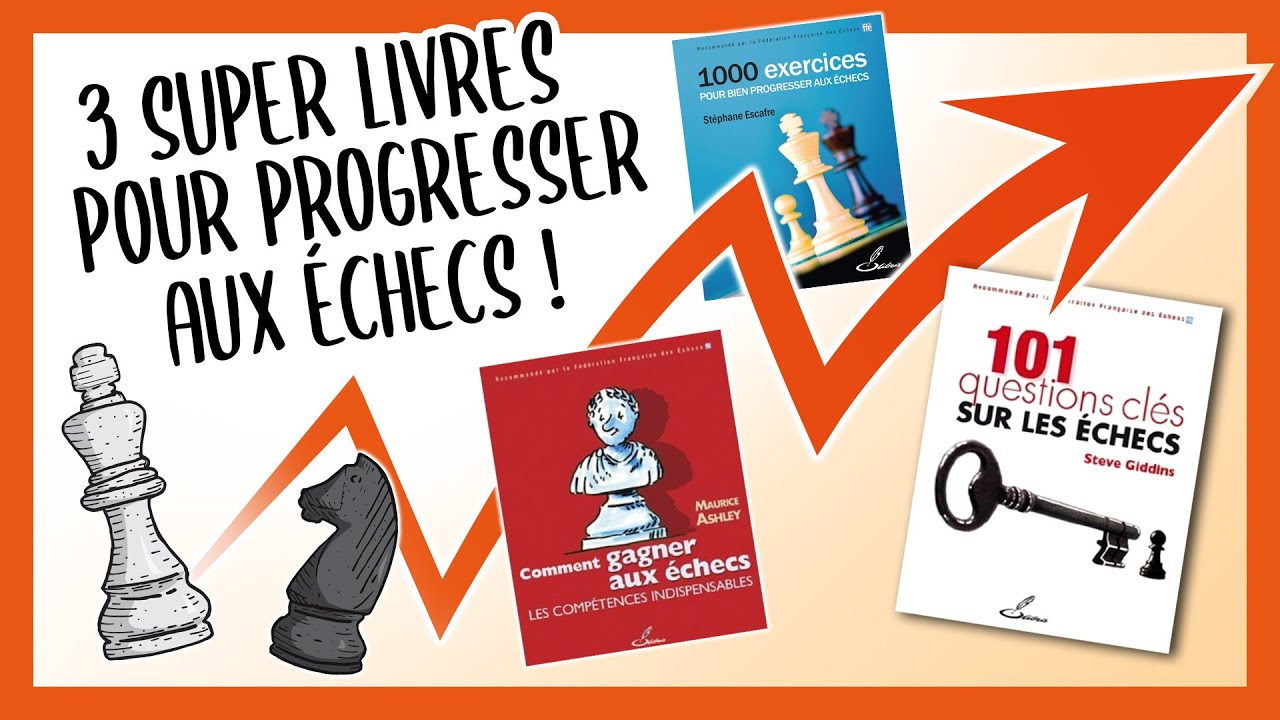 3 super livres pour progresser aux échecs