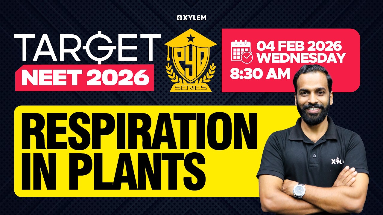 TARGET NEET 2026 - Respiration In Plants | PYQ SERIES  | Xylem NEET 2026