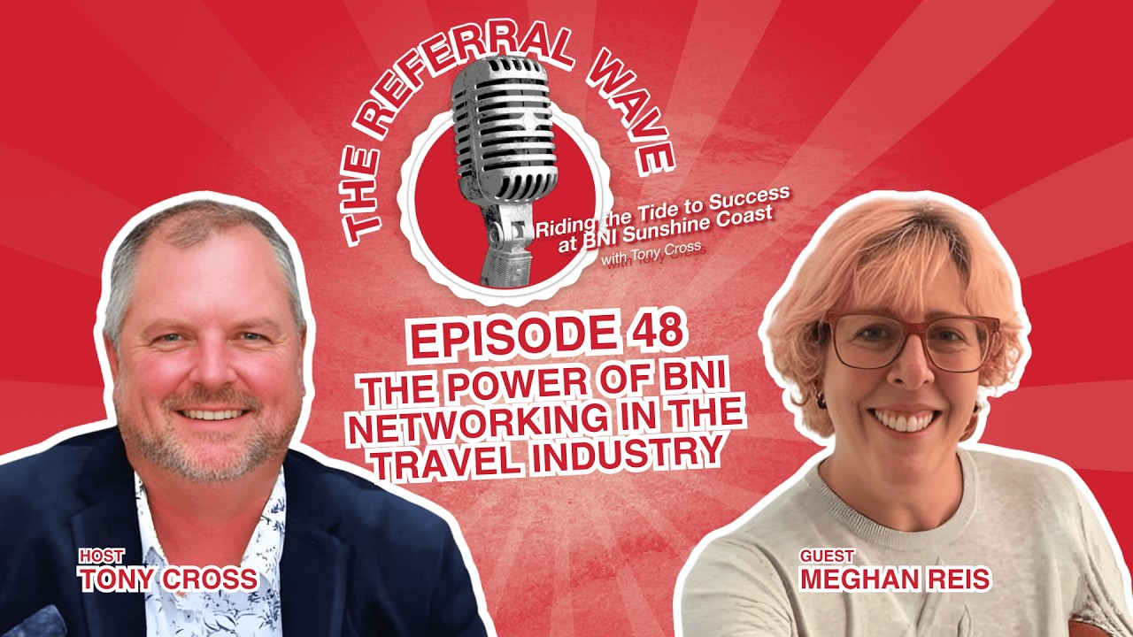 The Referral Wave Ep 48 with Meghan Reis — The Power of BNI Networking in the Travel Industry