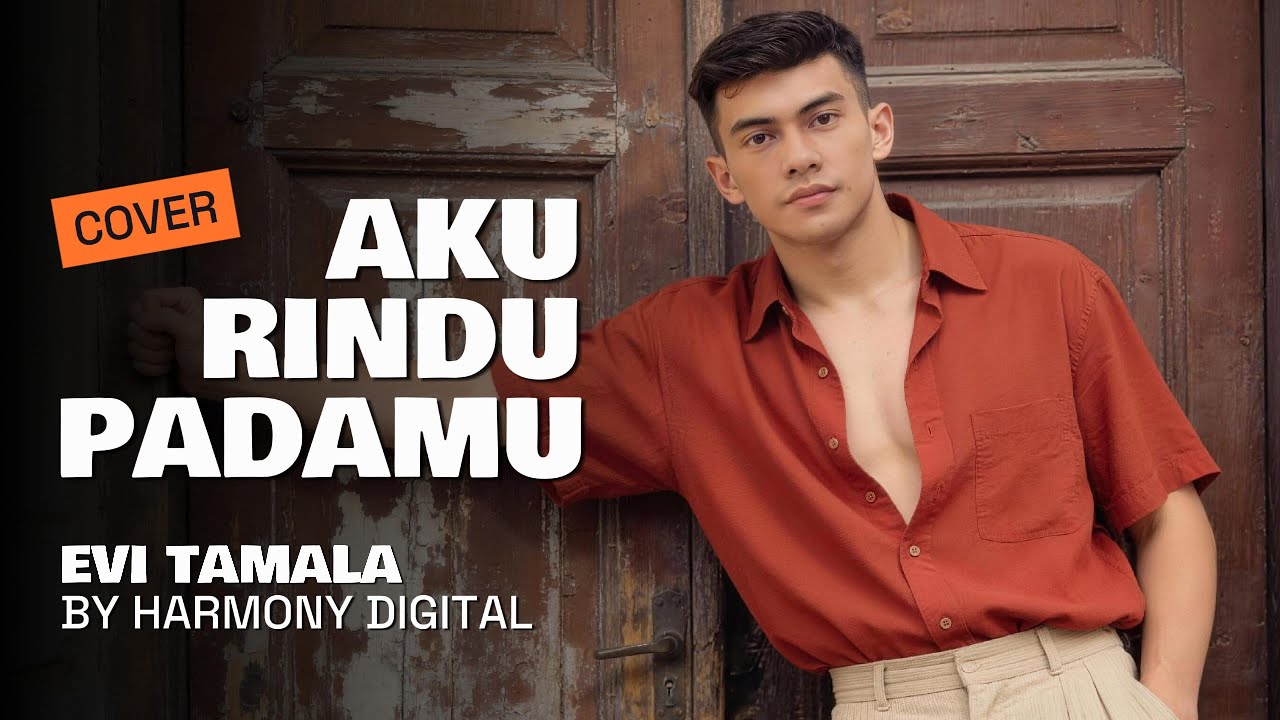 AKU RINDU PADAMU - EVI TAMALA - SLOW ROCK VERSION COVER BY HARMONY DIGITAL