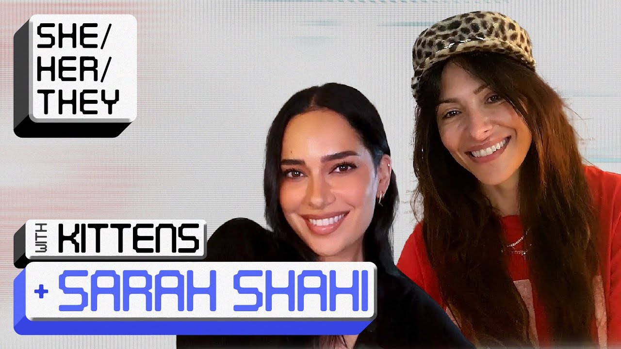 SARAH SHAHI on THE L WORD, CARMEN & SHANE, SEX/LIFE, & CHASING YOUR HAPPY | SHE/HER/THEY w/KITTENS