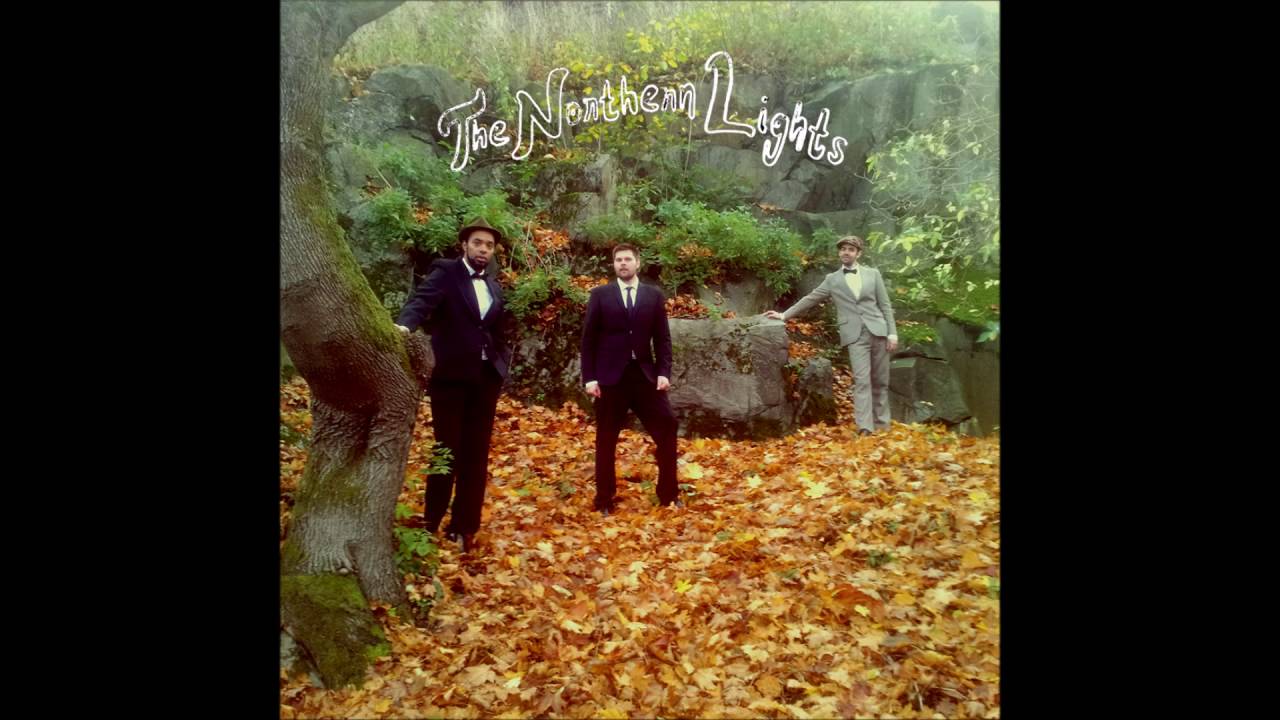 The Northern Lights - Thats why you love me