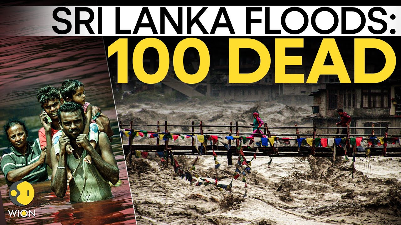 Sri Lanka Floods: Deadly Floods Ravage Colombo, At Least 100 Dead | WION Originals