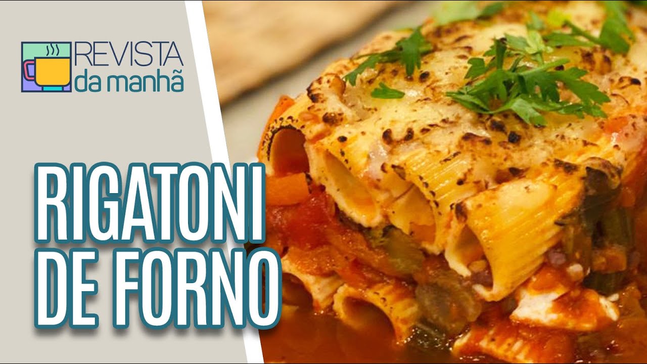Rigatoni de forno com ragú de linguiça - Revista da Manhã (07/12/20)