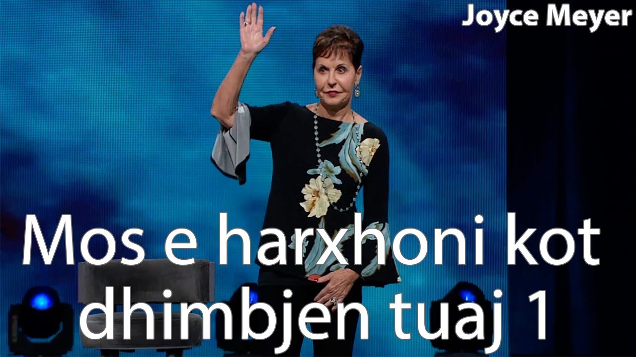 Mos e harxhoni kot dhimbjen tuaj 1 | Joyce Meyer