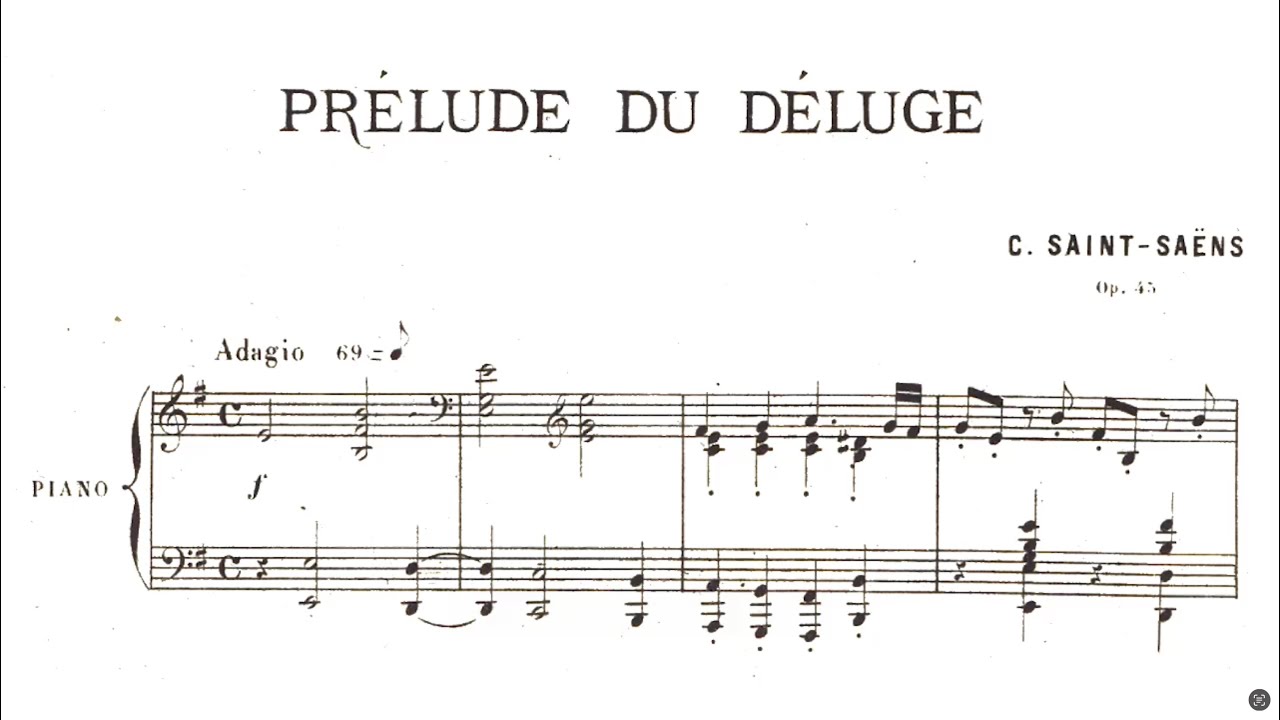 Saint-Saëns plays Saint-Saëns - Le Deluge, Op. 45: Prelude