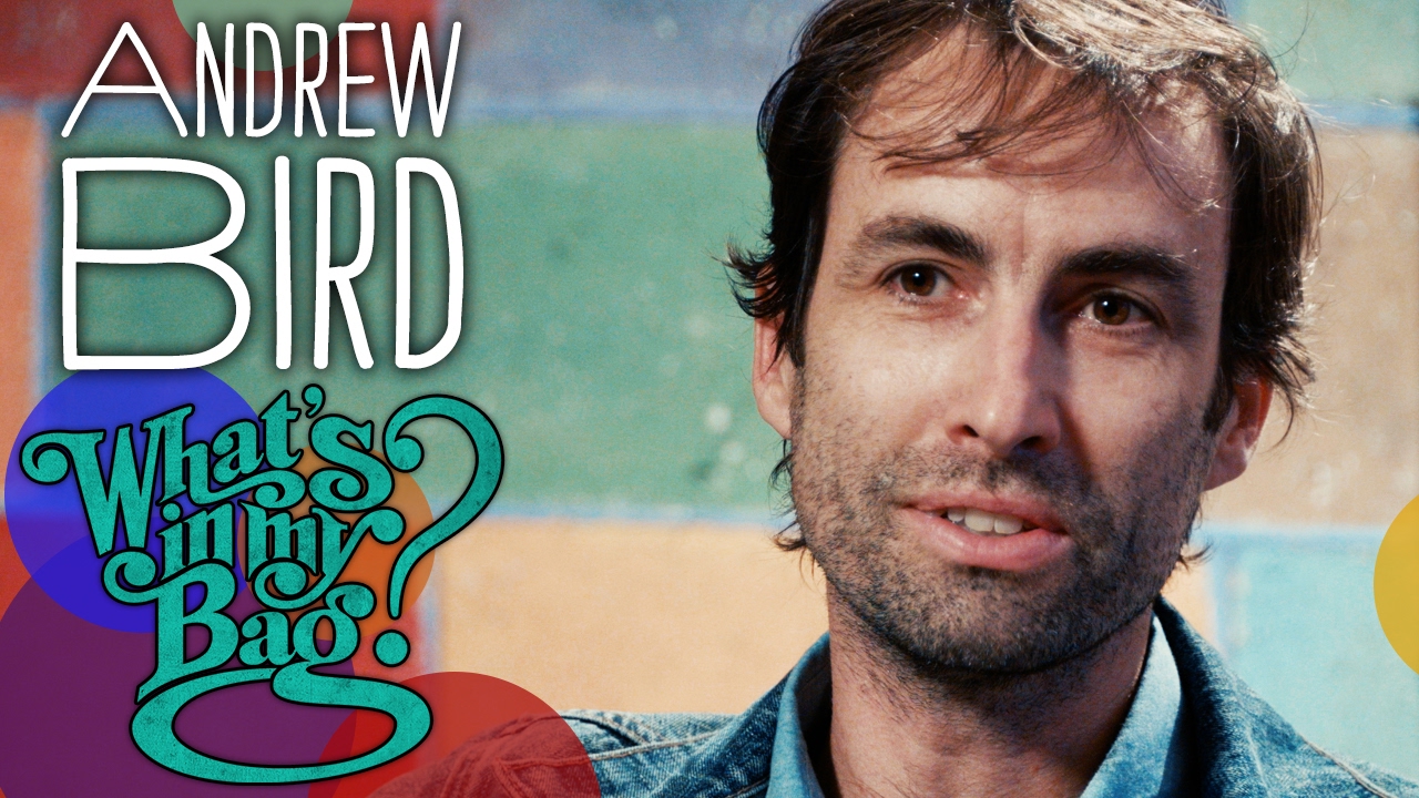 Andrew Bird - What's In My Bag?