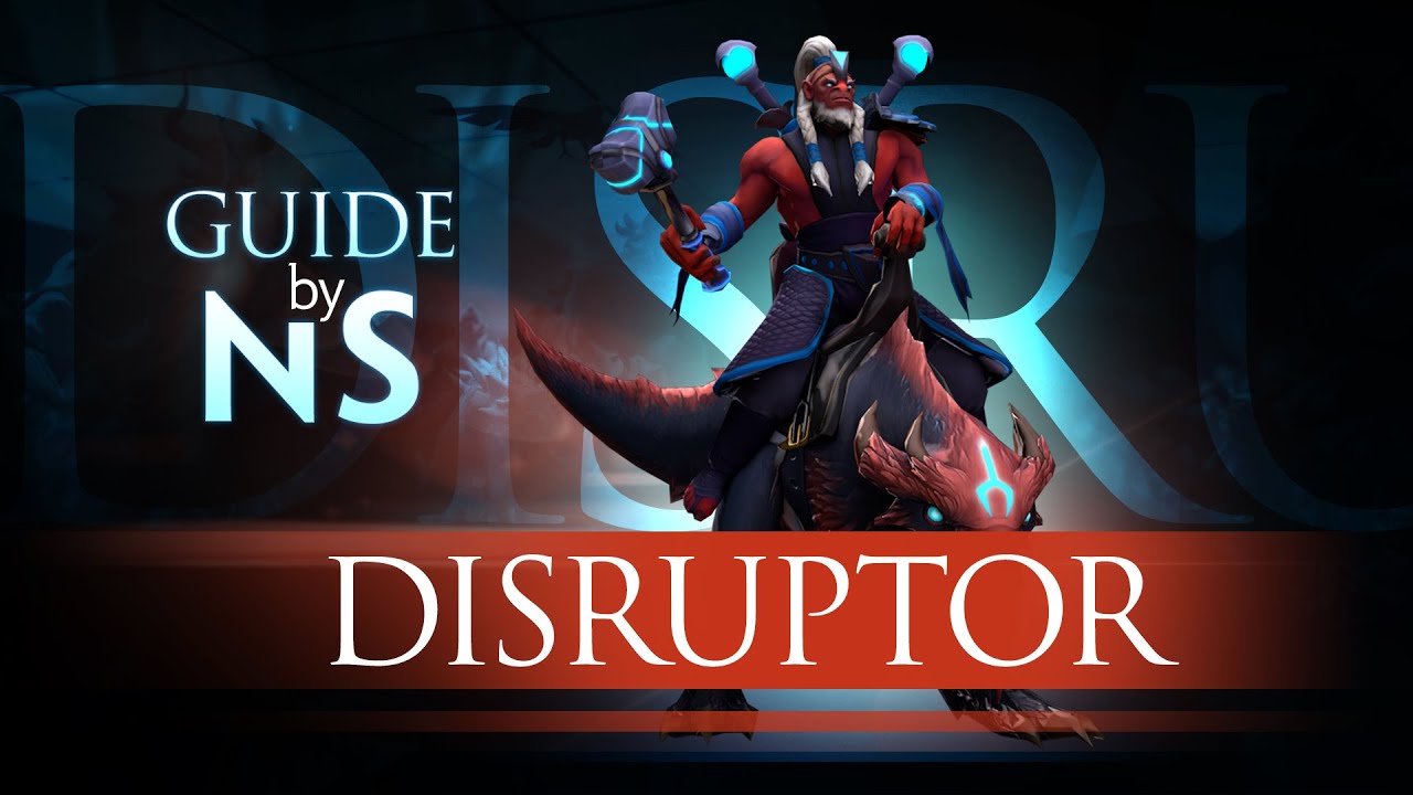 Гайд на Дизраптора / Disruptor Guide