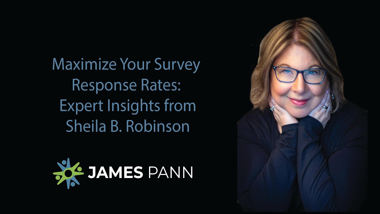 Maximize Your Survey Response Rates: Expert Insights from Sheila B. Robinson