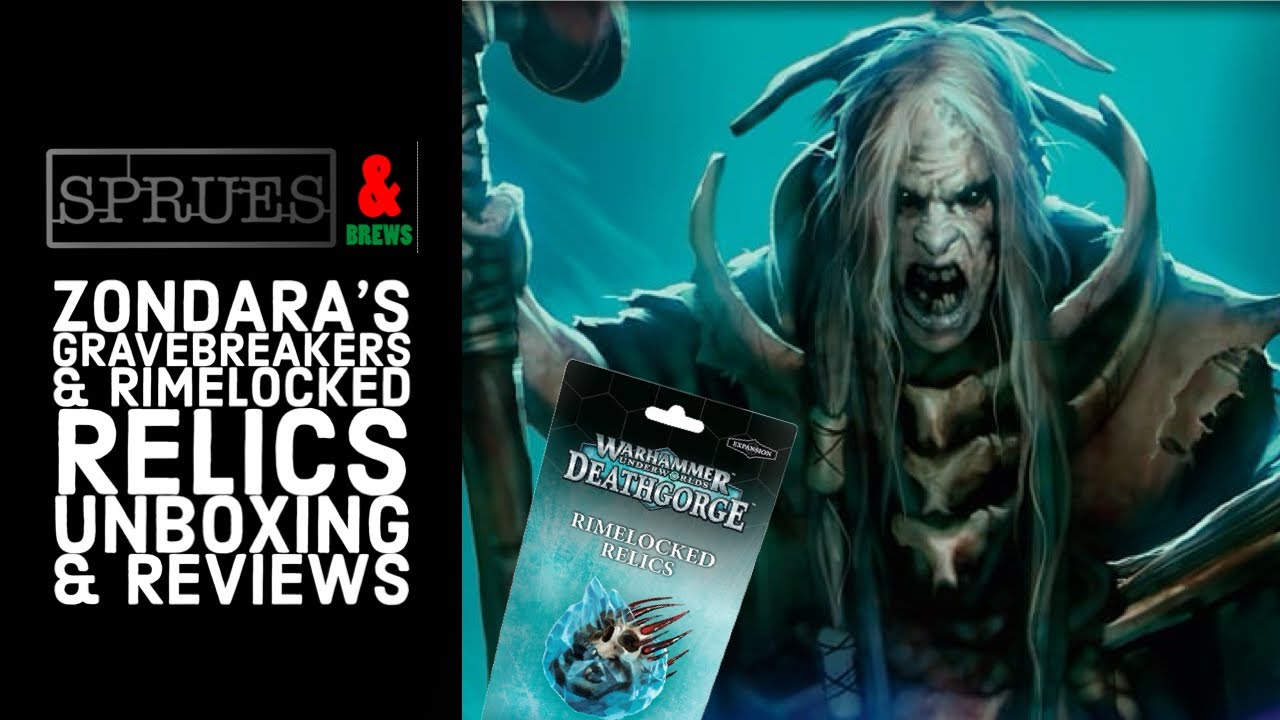 Warhammer Underworlds Deathgorge | Zondara’s Gravebreakers & Rimelocked Relics Unboxing & Review