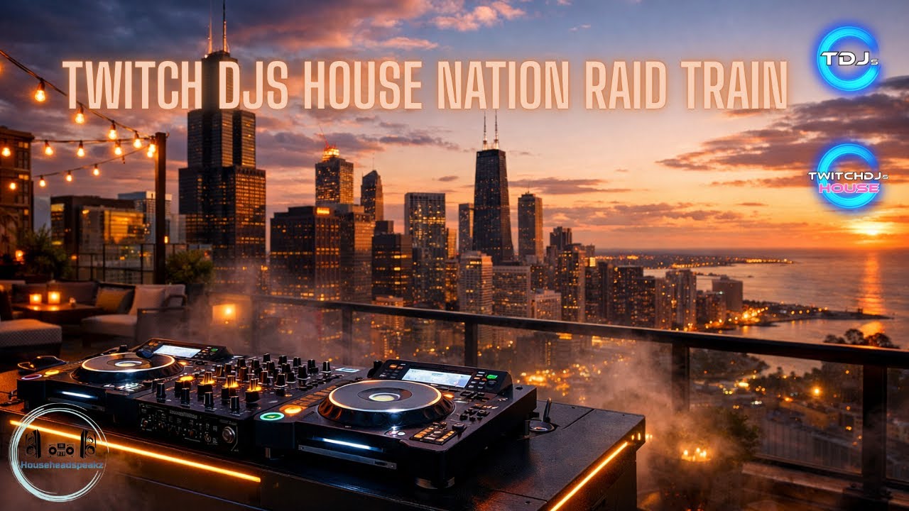 Twitch DJs House Nation Raid Train | Jan 26 2026 | By Househeadspeakz