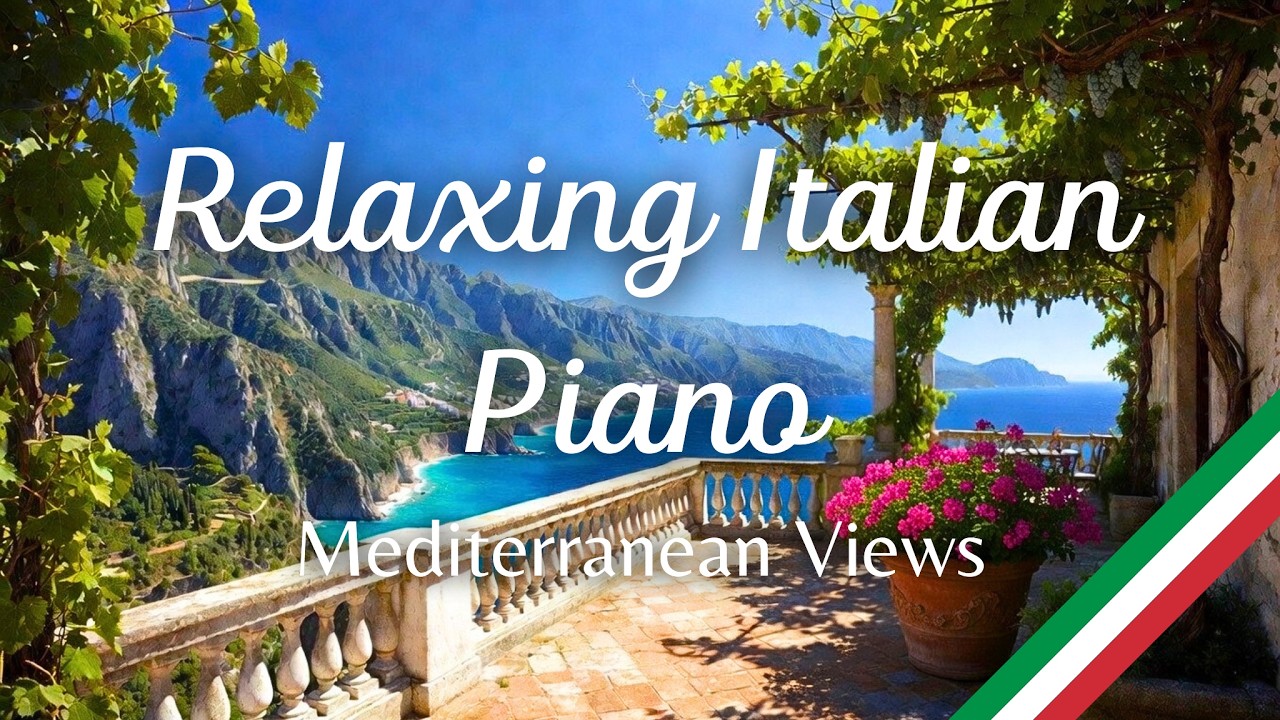 Relaxing Piano Music in Italy 🇮🇹 | Peaceful Italian Landscapes