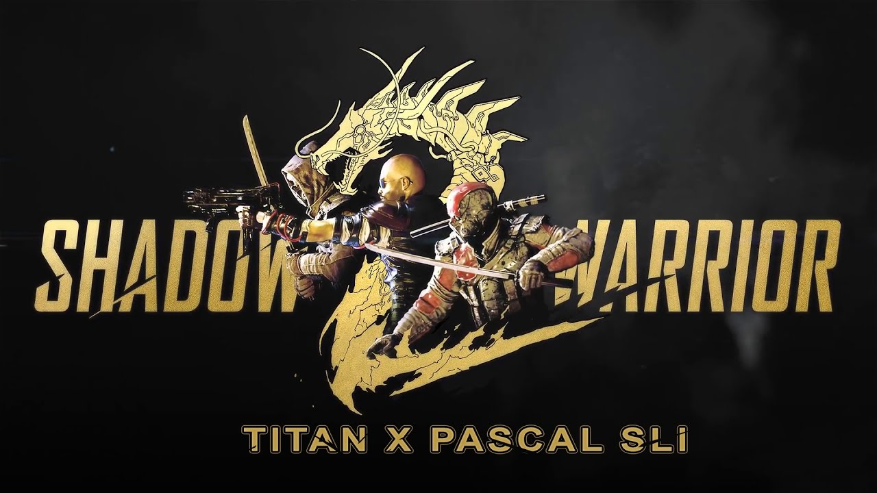 Shadow Warrior 2 | Titan X Pascal SLI | 3440x1440 | Nvidia HB SLI Bridge Performance Test | 60FPS