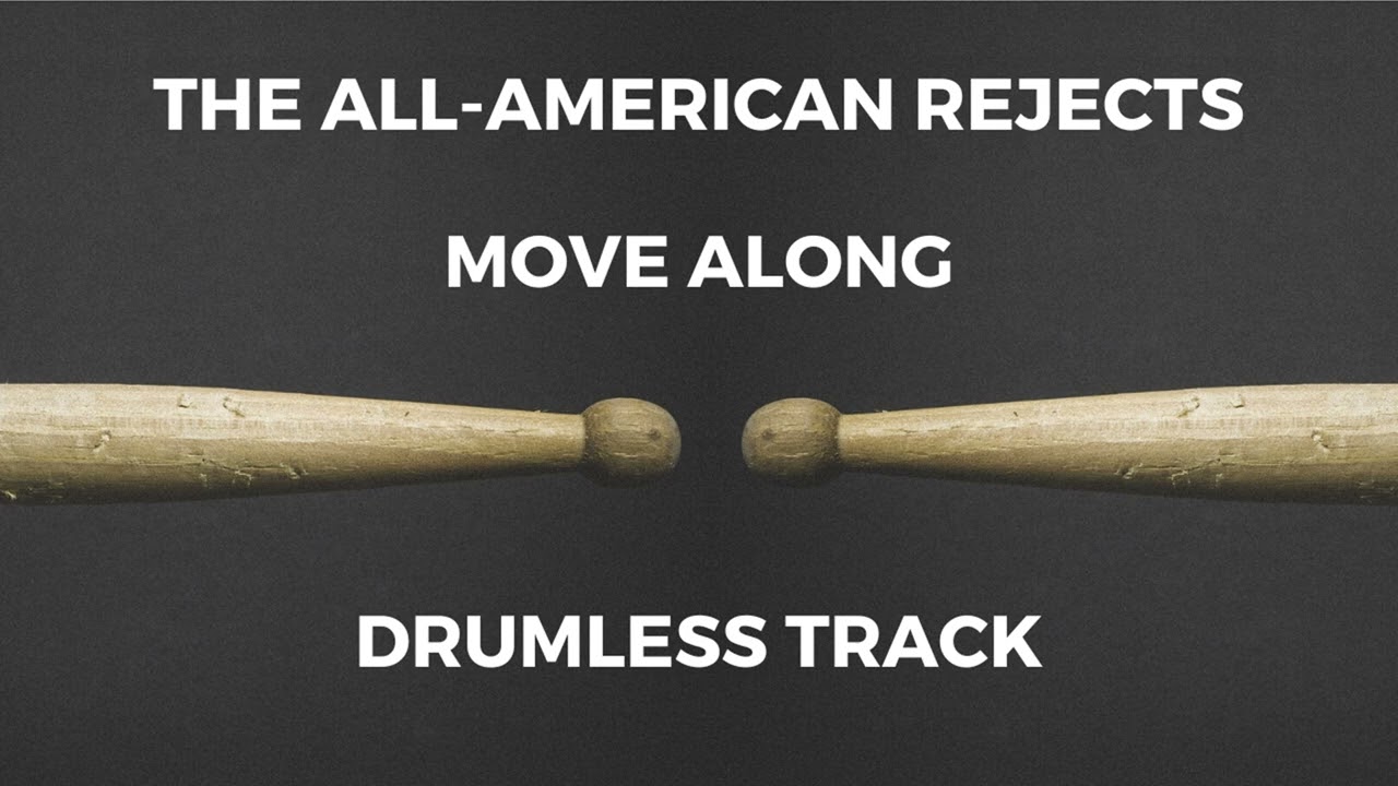 The All-American Rejects - Move Along (drumless)