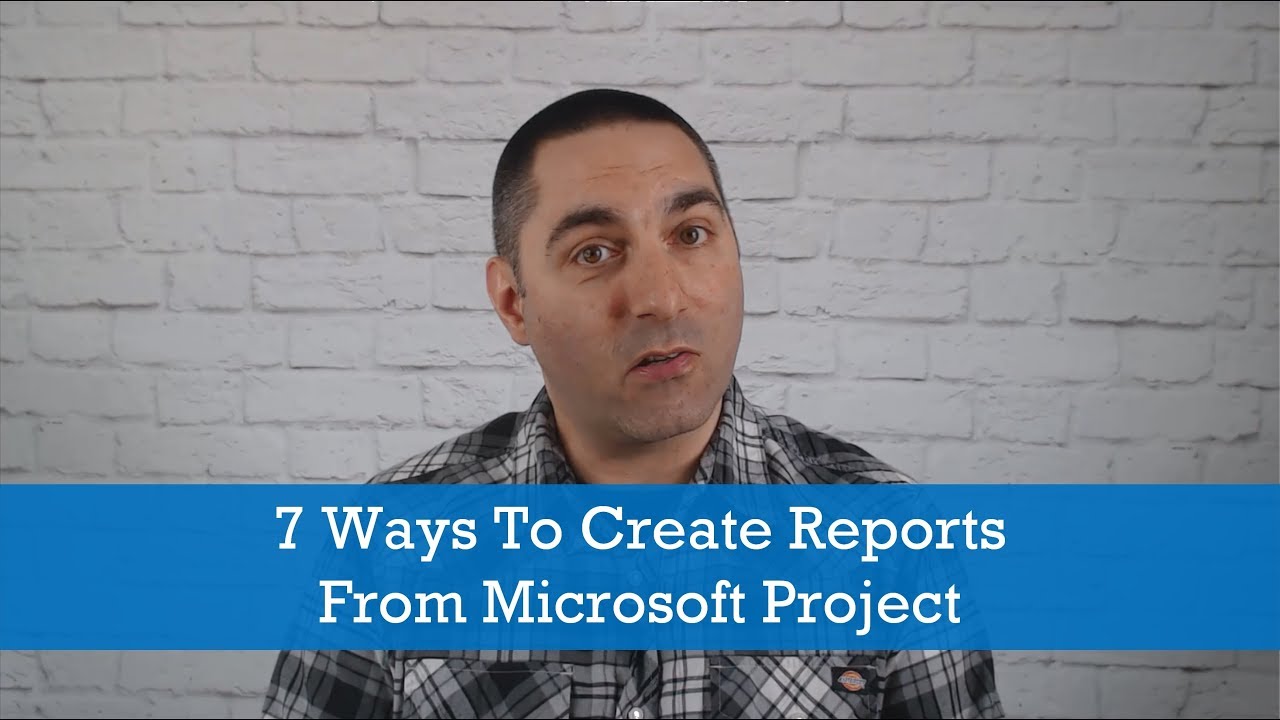 Project Management Tips: 7 Ways To Create Reports From Microsoft Project