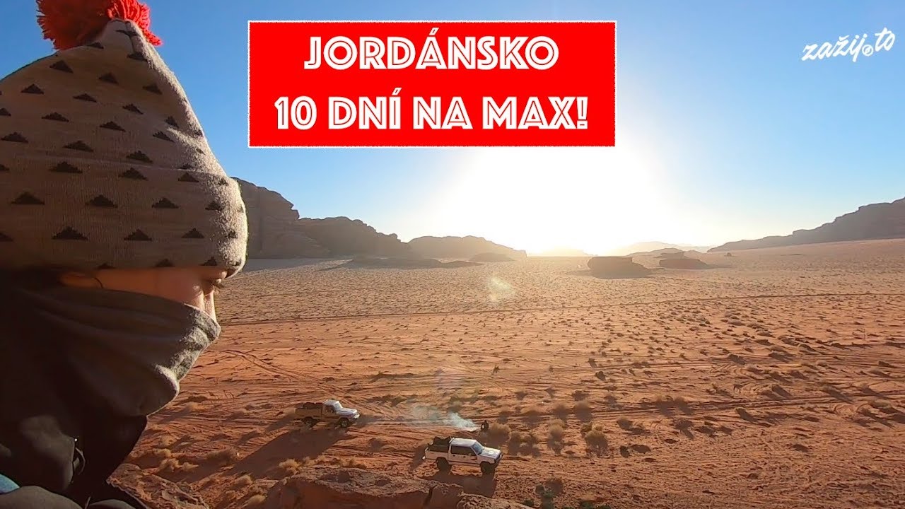 Jordánsko 2018 - 10 dní na MAX! - noc na poušti! (4.. část)