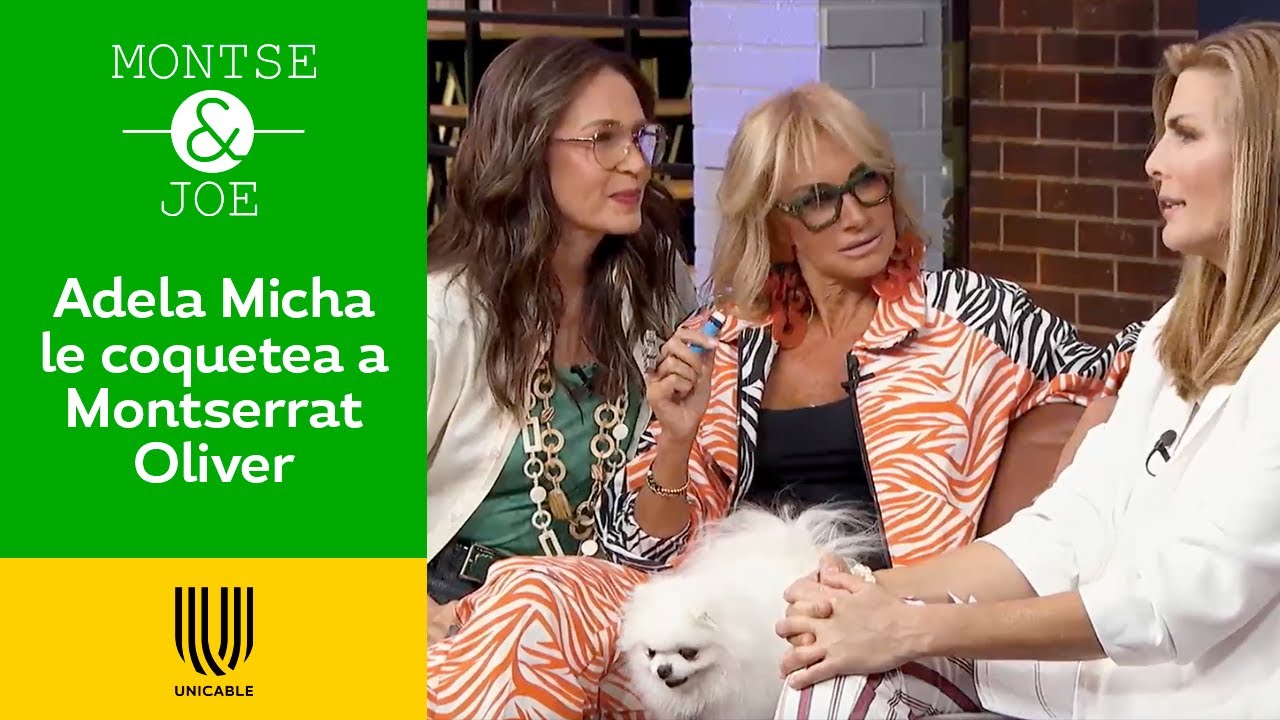 Las relaciones abiertas no son para Adela Micha | Montse & Joe | Unicable