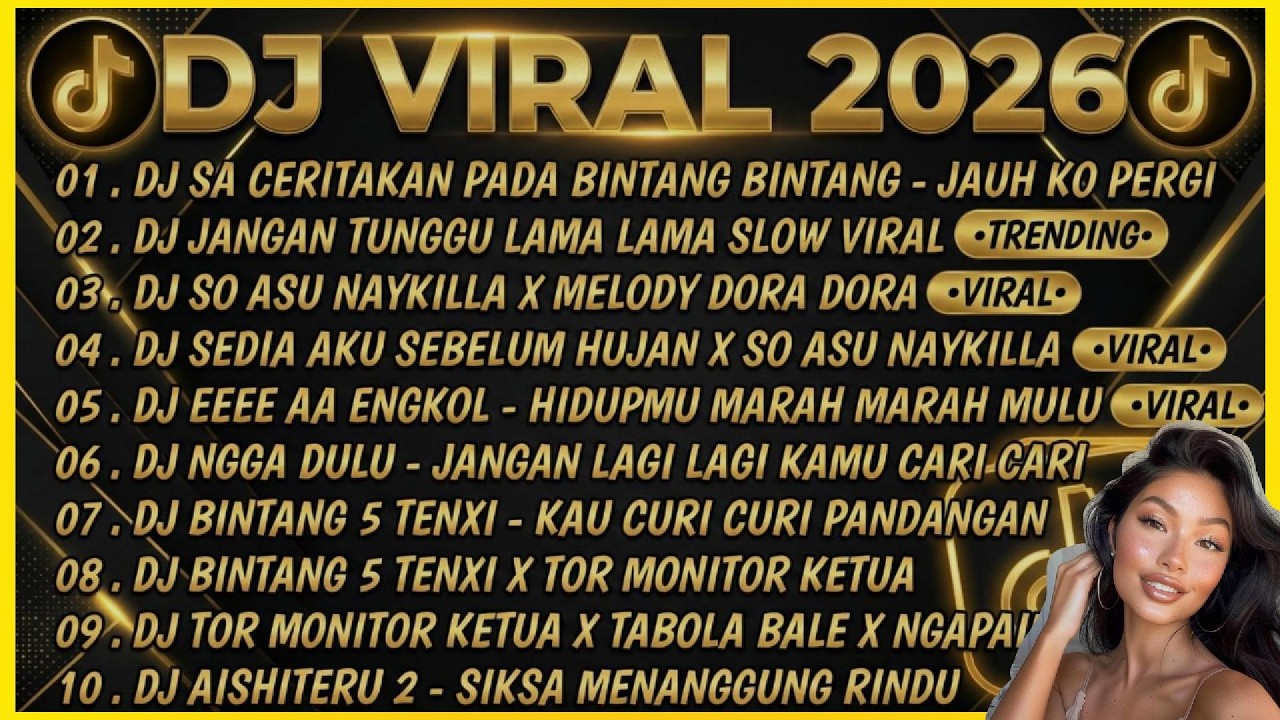 FULL ALBUM DJ TIKTOK VIRAL 2026 ‼️ JAUH KO PERGI - SA CERITAKAN PADA BINTANG 🎵 BASSNYA BIKIN CANDU