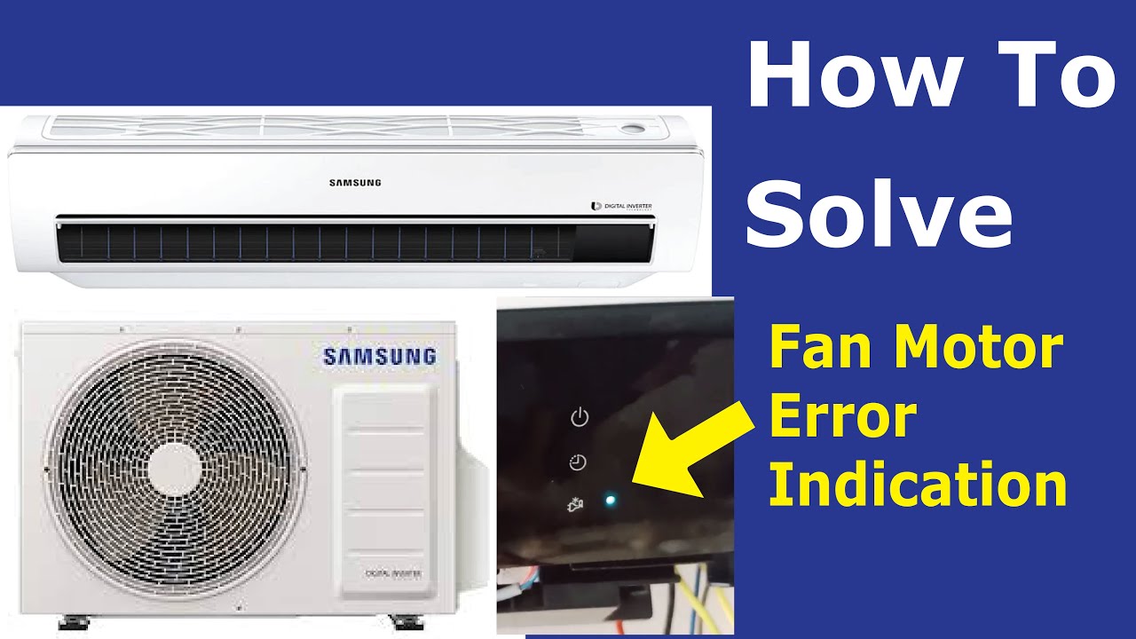 Samsung Inverter A/C Indoor Fan Error