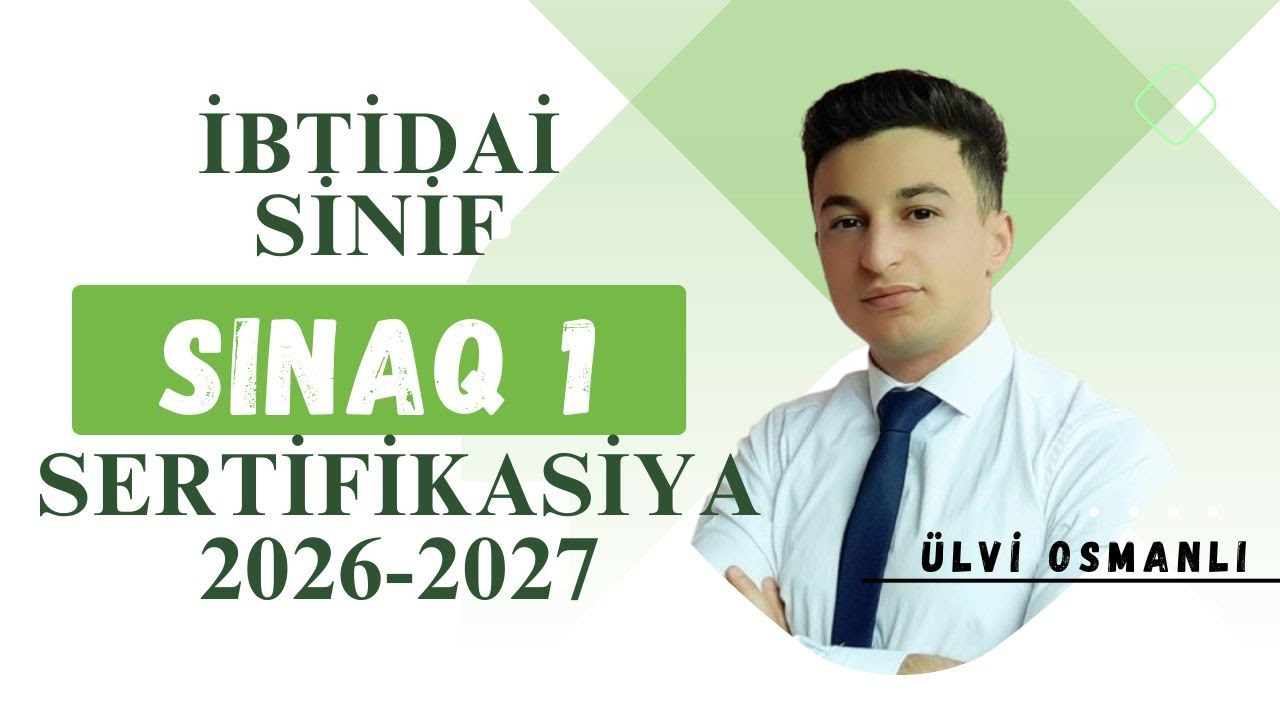 İbtidai sinif | Sınaq 1 | Sertifikasiya | 2026-2027-2028