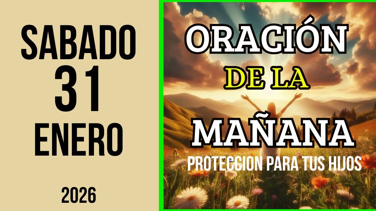 ORACION DE LA MAÑANA | Bendición y Protección para tus Hijos