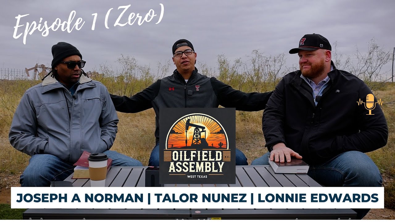 Oilfield Assembly Podcast: Episode 0 - Building Men and Foundations