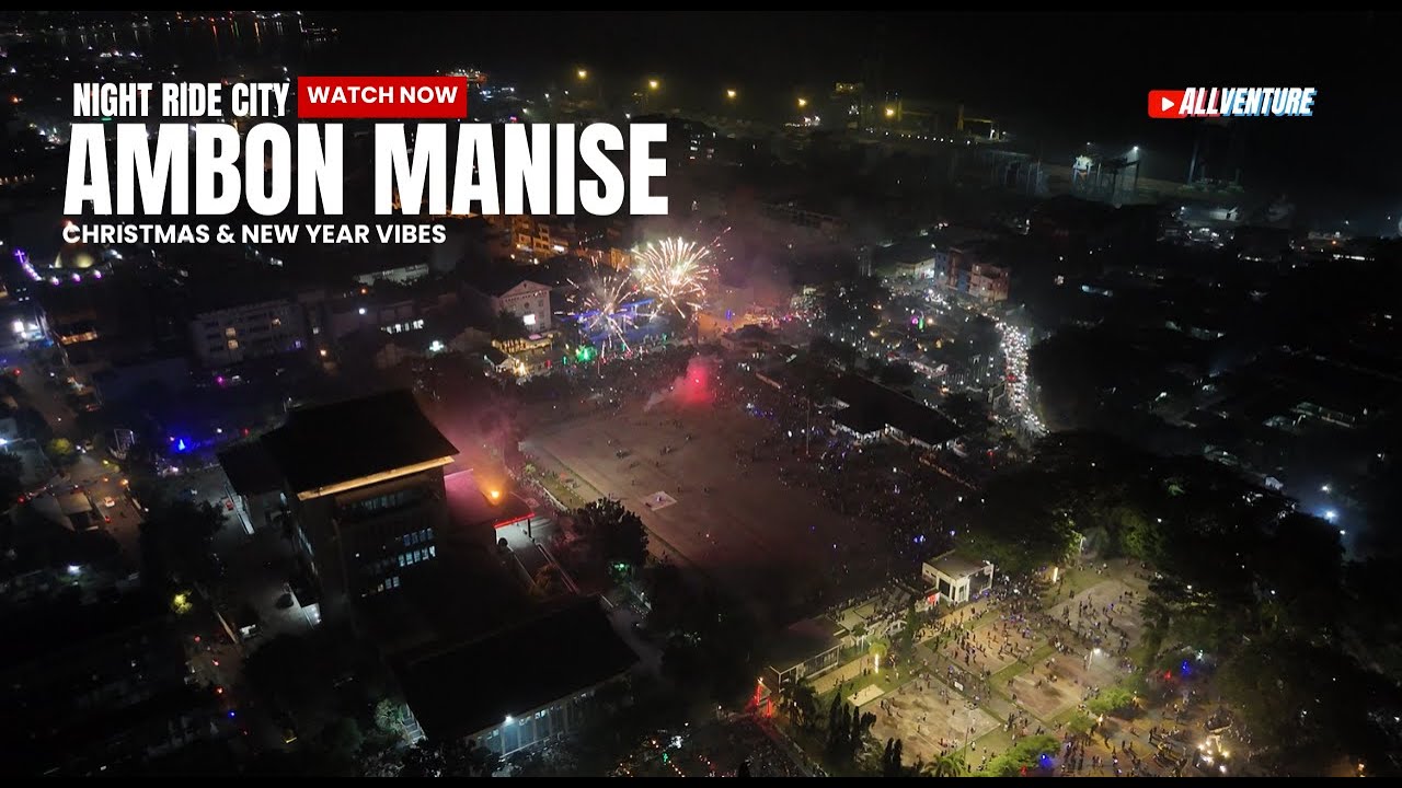 Night Ride Akhir Tahun di kota Ambon‼️Dari Jalan Kota ke Langit Penuh Kembang Api ✨🎆 Drone View.