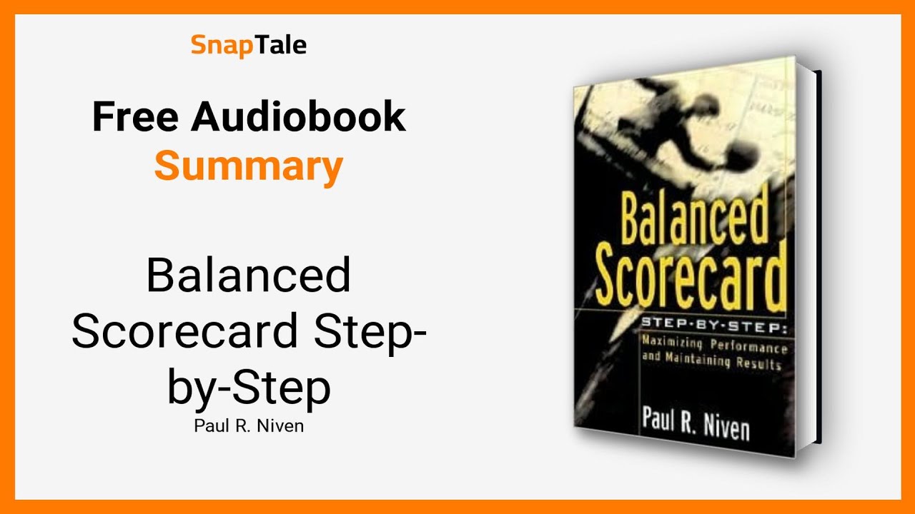 Balanced Scorecard Step-by-Step by Paul R. Niven: 7 Minute Summary