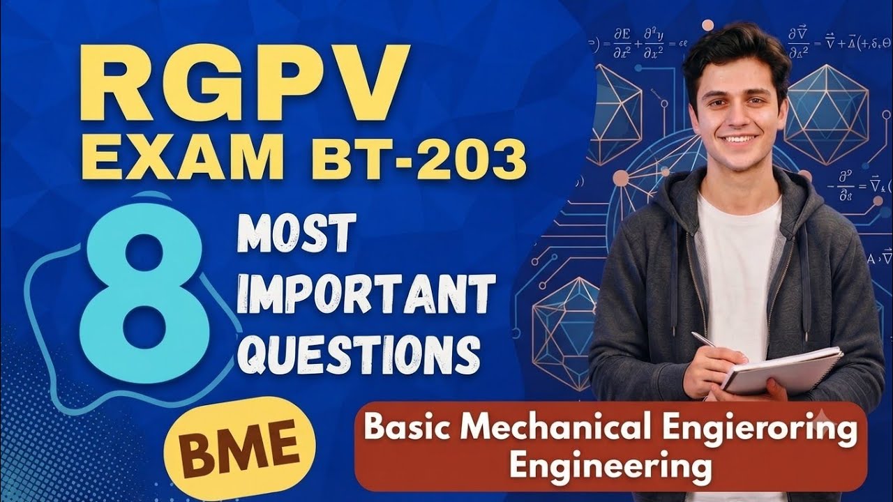 Basic Mechanical Engineering of RGPV | 8 Most important Questions for BME RGPV Exam 2026 | BT-203