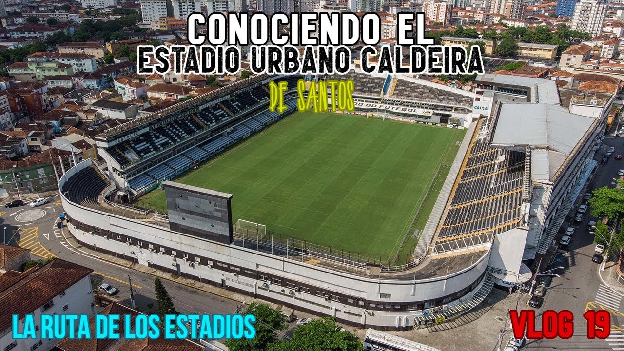 CONOCIENDO EL ESTADIO URBANO CALDEIRA DE SANTOS, BRASIL - VLOG 19 LA RUTA DE LOS ESTADIOS