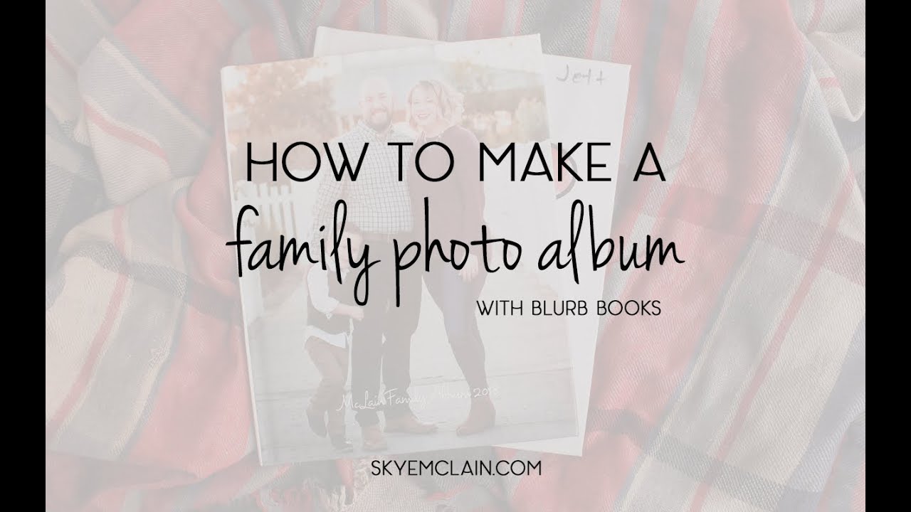 How to Make a Family Photo Album with Blurb Books