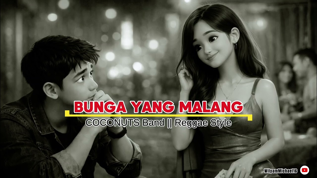 BUNGA_YANG_MALANG_COCONOUTS_BAND || REGGAE STYLE