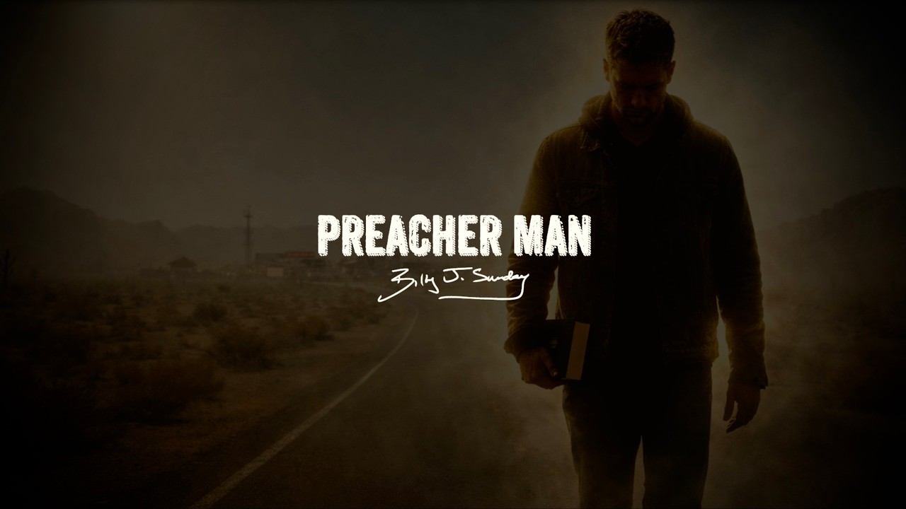 👉 Preacher Man – Billy J Sunday | Contemporary Christian Song of Faith