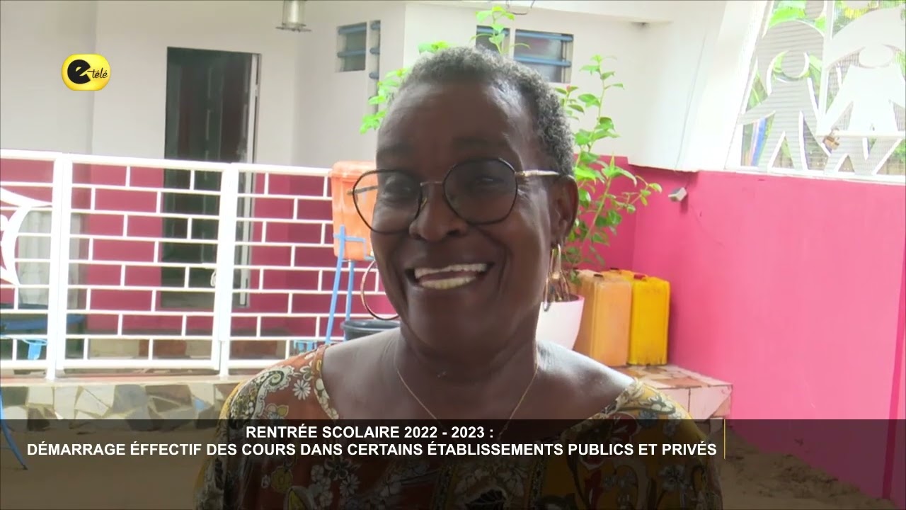 Rentrée Scolaire 2022-2023 : Démarrage éffectif des cours ...(lire description)