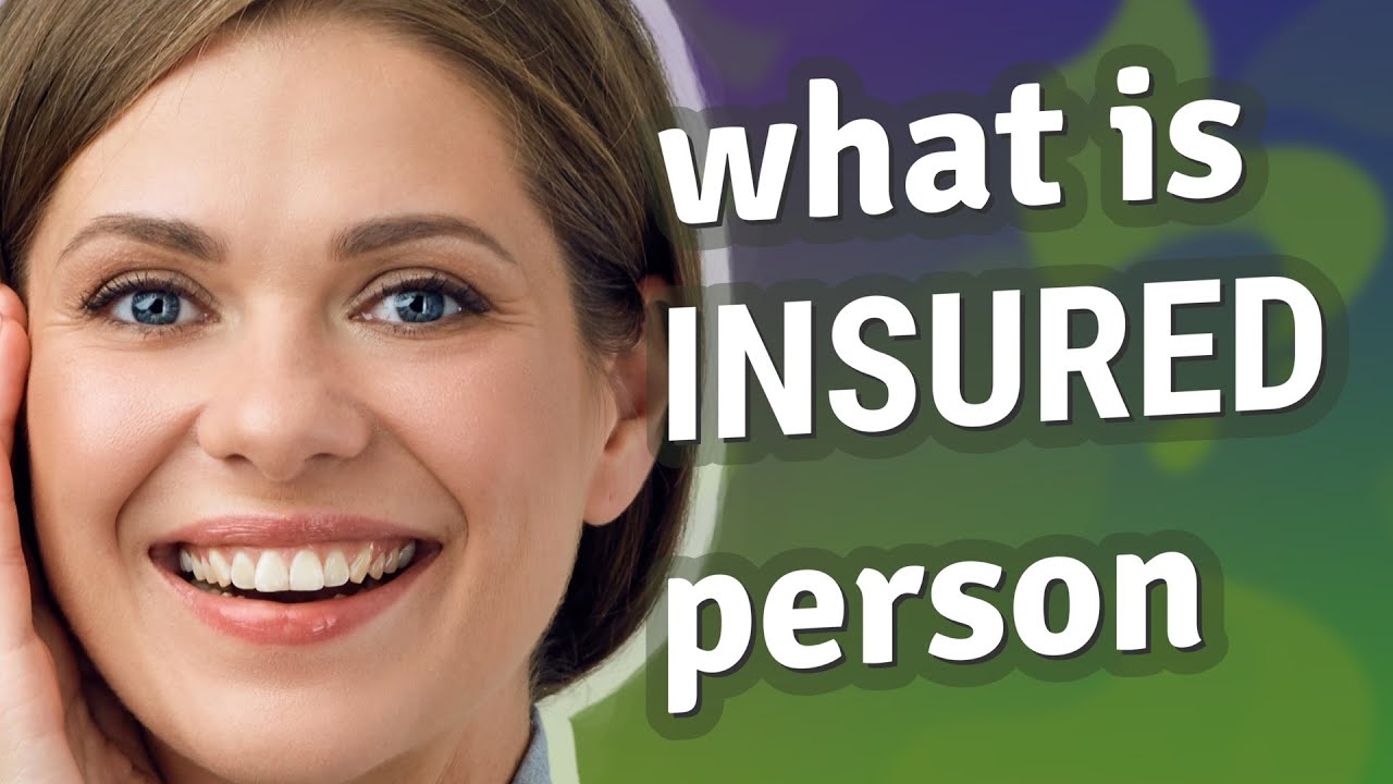 Insured person | meaning of Insured person