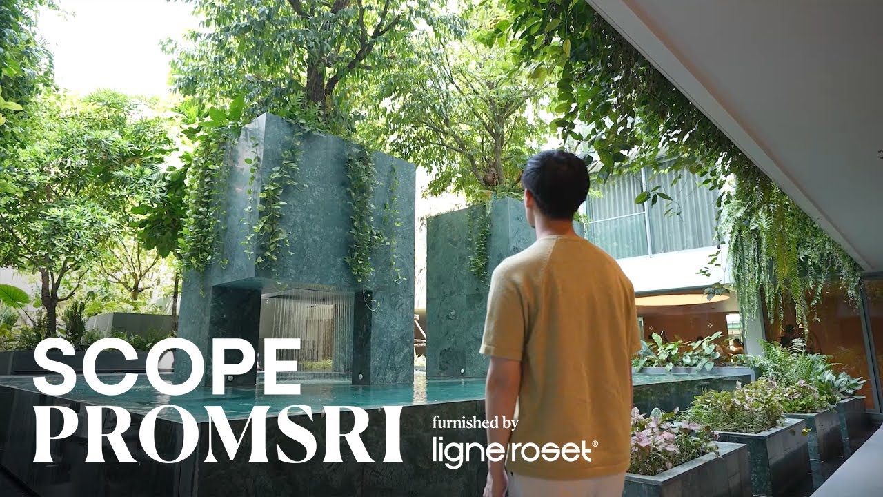 SCOPE Promsri : ไลฟ์สไตล์คอนโดสุดยูนีคย่านพร้อมพงษ์ที่มาพร้อมเฟอร์ฯ Ligne Roset ทุกมุมของส่วนกลาง